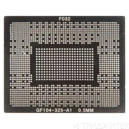 BGA трафарет для GF104-325-A1,  по размеру чипа