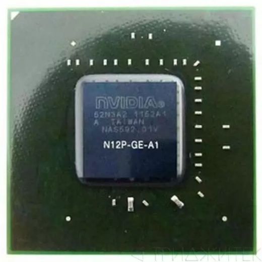 Видеочип NVIDIA N12P-GE-A1